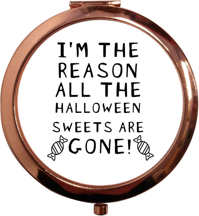 Rose Gold Circle Compact Mirror Im the Reson all The Halloween Sweets are Gone