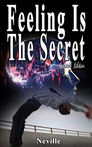 Feeling Is The Secret Revised Edition