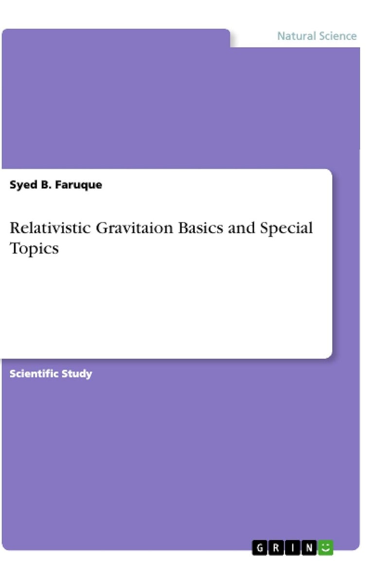 Relativistic Gravitaion Basics and Special Topics 
