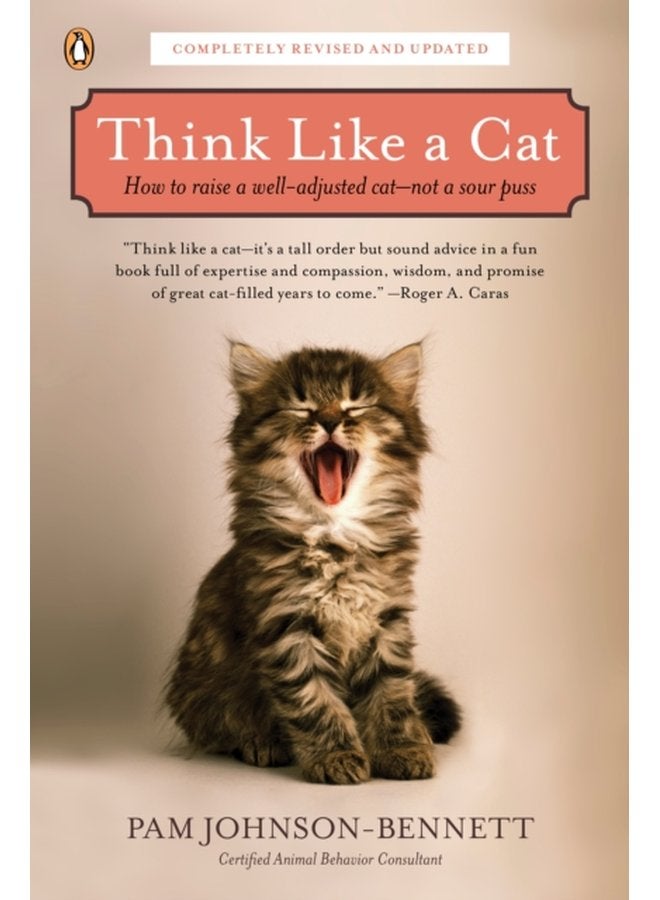 Think Like a Cat How to Raise a Well Adjusted Cat Not a Sour Puss - Paperback