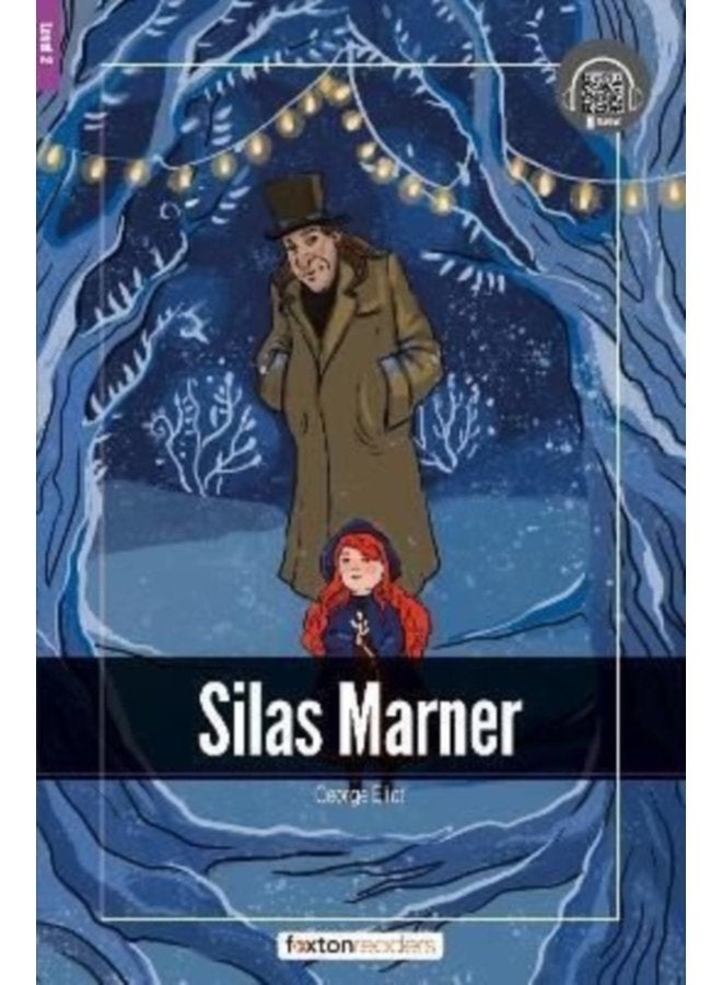 Silas Marner Foxton Readers Level 2 600 Headwords CEFR A2 B1 with free online AUDIO - Paperback
