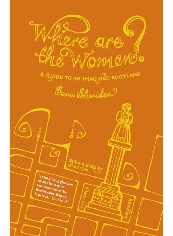Where are the Women A Guide to an Imagined Scotland - Paperback