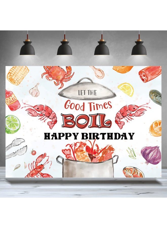 Rsuuinu Crawfish Boil Themed Backdrop Happy Birthday Let The Good Times Crawfish Boil Photography Background Birthday Party Decorations Shrimp Boil Supplies Cake Table Banner Photo Booth Props 7x5ft - Image 1