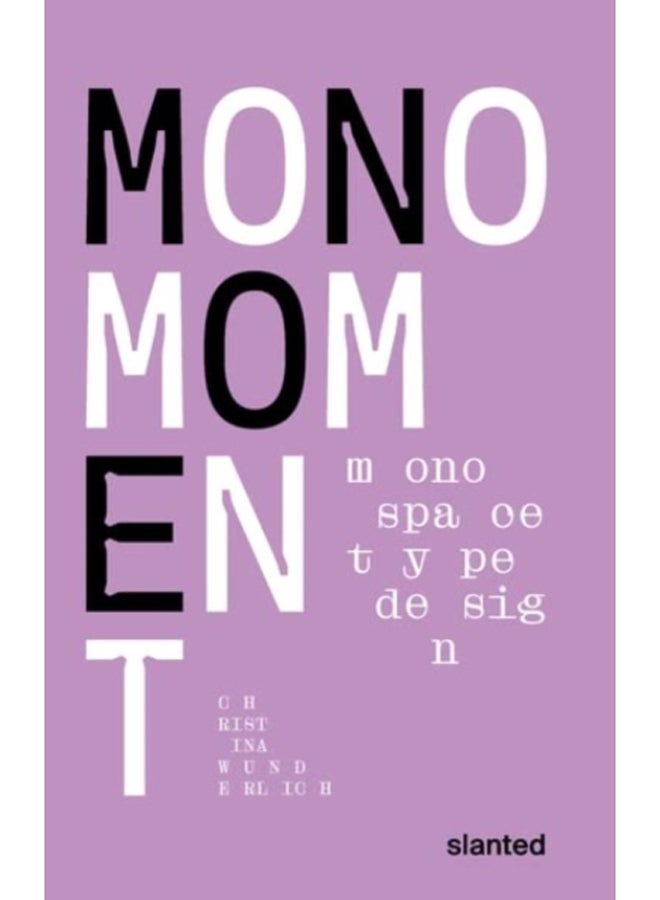 Mono Moment - Monospace Type Design