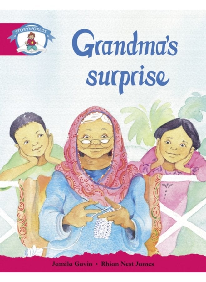 Literacy Edition Storyworlds Stage 5 Our World Grandma s Surprise - Paperback