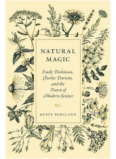 Natural Magic: Emily Dickinson, Charles Darwin, and the Dawn of Modern Science  - Image 2