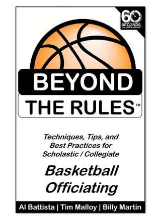 Beyond the Rules - Basketball Officiating Volume 1: Techniques, tips, and Best Practices for Scholastic / Collegiate Basketball Officials - pzsku/ZE76B95B5E4FFEC8A7A85Z/45/_/1737493759/6659bd1c-fd75-49bc-87aa-5fbdb277aa16