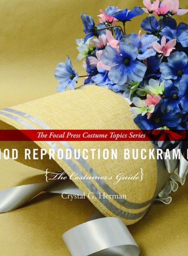 Period Reproduction Buckram Hats : The Costumer's Guide 