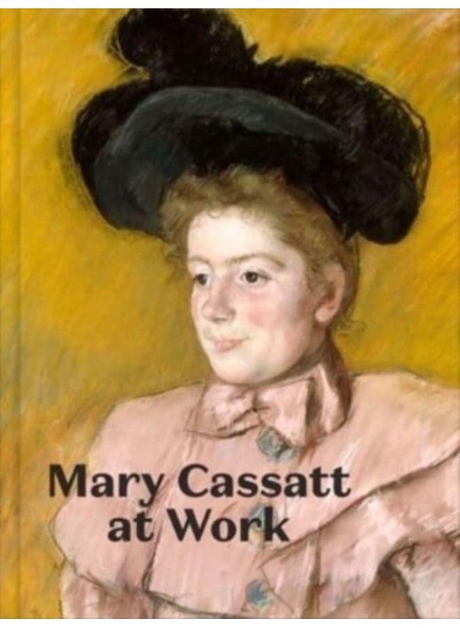 Mary Cassatt at Work 