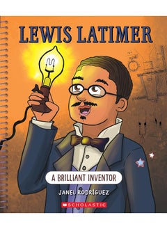 Lewis Latimer: A Brilliant Inventor (Bright Minds)  - Image 1