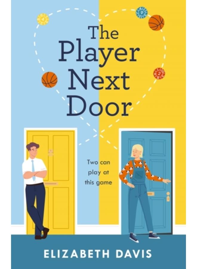 The Player Next Door : Two can play at this game in this smart, sexy fake-dating rom-com!