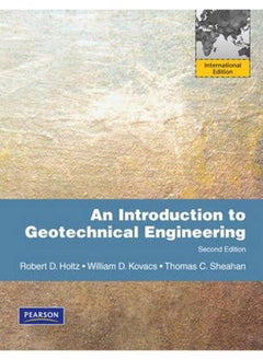An Introduction to Geotechnical Engineering  International Edition  Ed   2 