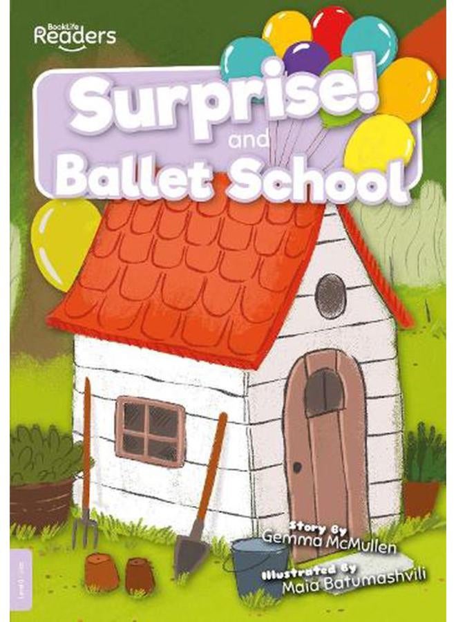 Surprise and Ballet School BookLife Readers - Level 00 - Lilac Ed 1