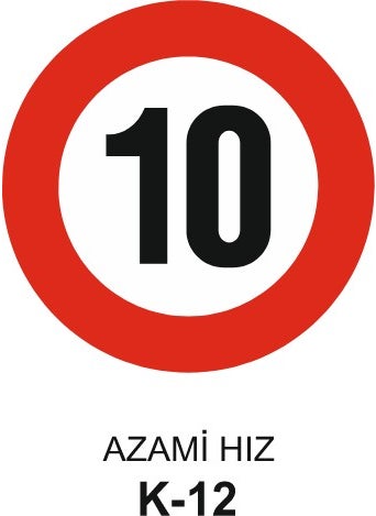 Gündoğdu - Maximum Speed ​​10 Traffic Sign K 12 60 x 60 cm - Image 1