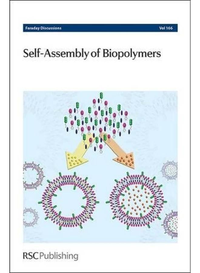 Self-Assembly of Biopolymers: Faraday Discussions No. 166