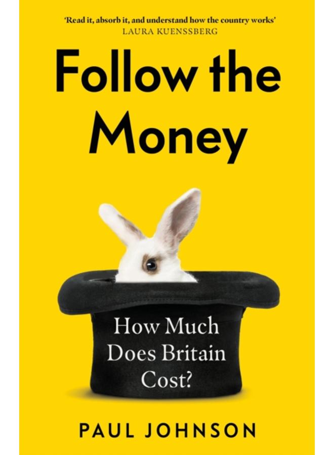Follow the Money : 'Gripping and horrifying. witty and brilliant. Buy it' The Times 