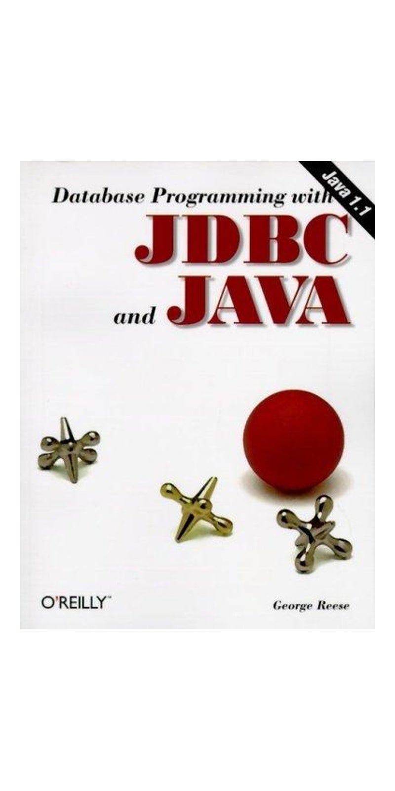 Database Programming with JDBC and Java | Authored by George Reese | Paperback | 1 edition | Published by O'Reilly