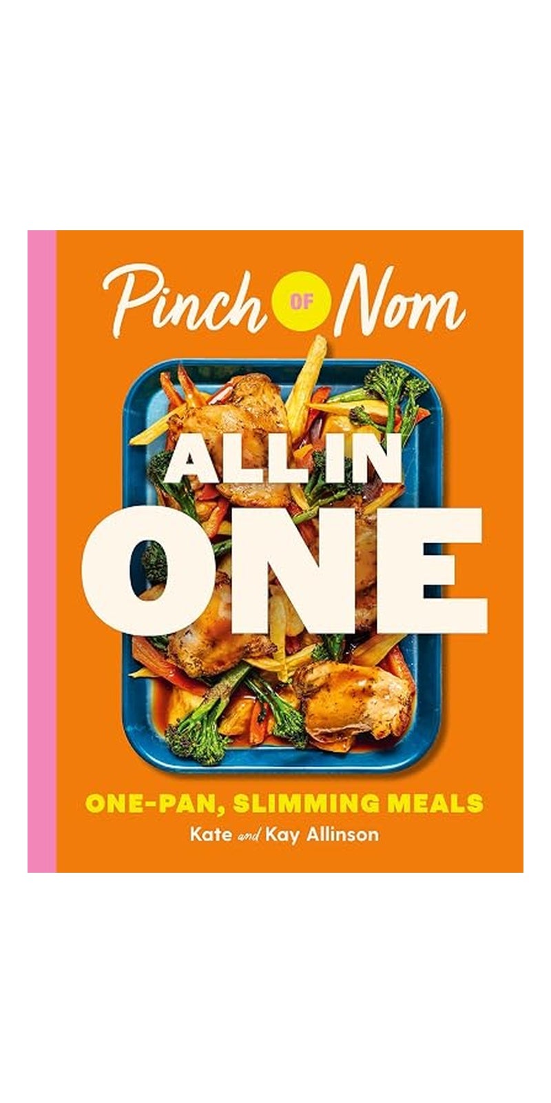 Pinch of Nom All in One: One-Pan, Slimming Meals - Image 1