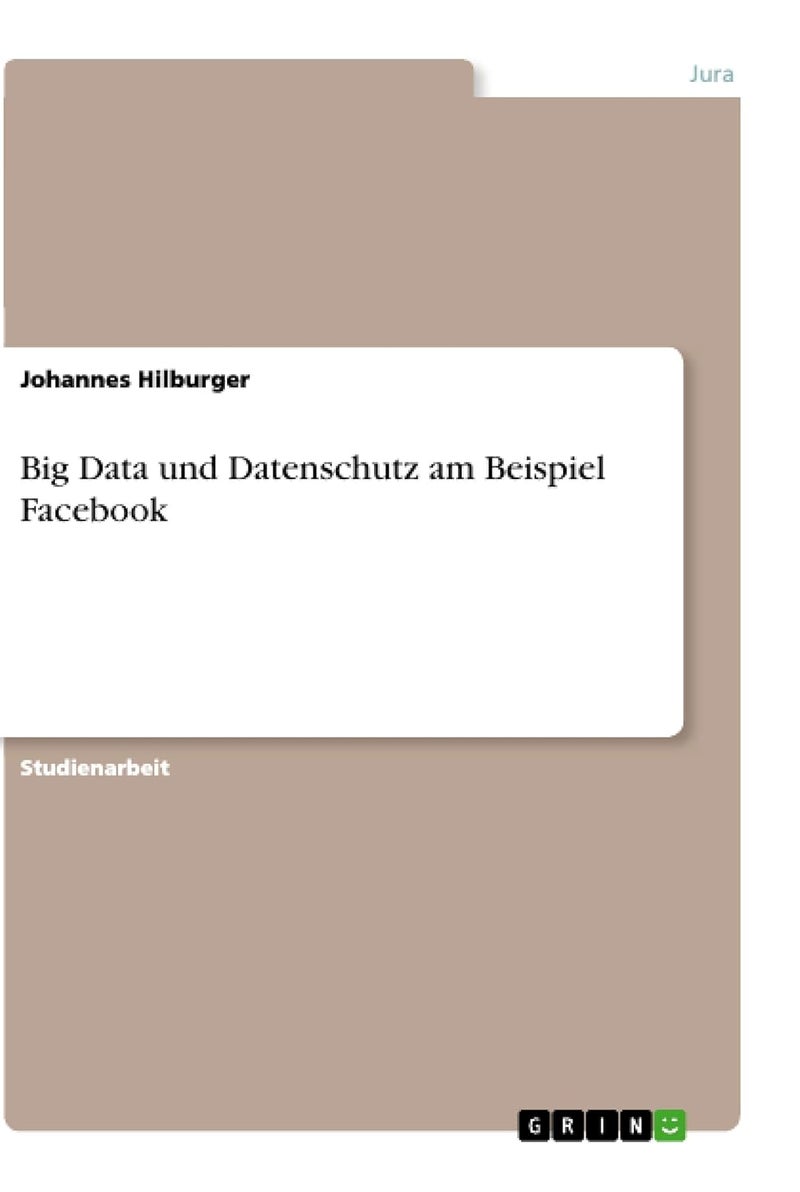 Big Data und Datenschutz am Beispiel Facebook