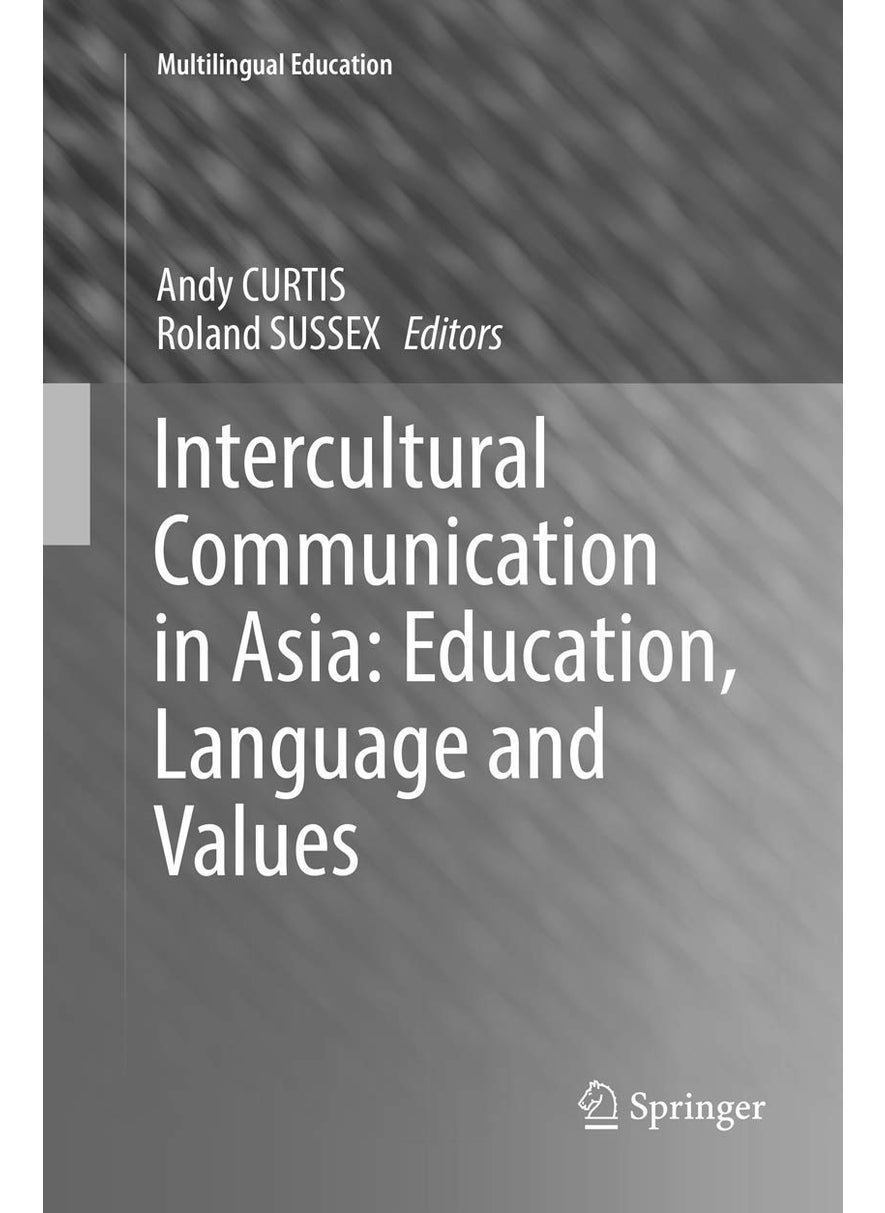Intercultural Communication in Asia: Education, Language and Values 