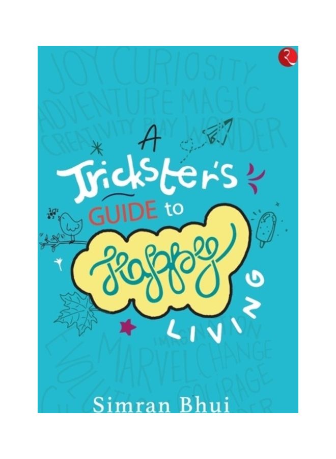 A Trickster's Guide To Happy Living