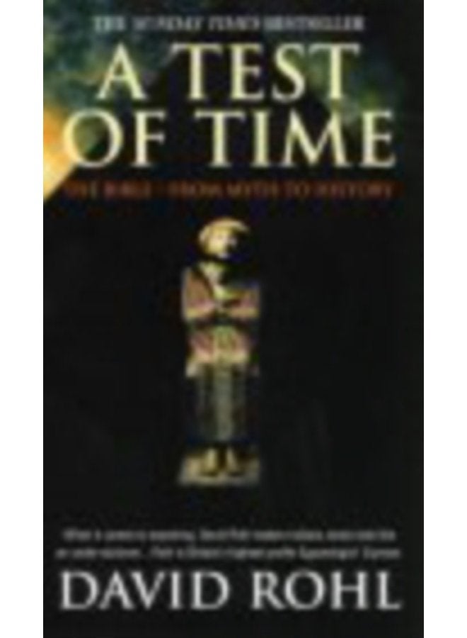 A Test Of Time Volume One The Bible From Myth to History - Paperback