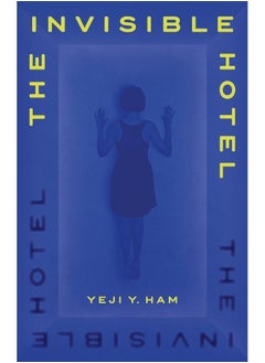 The Invisible Hotel 