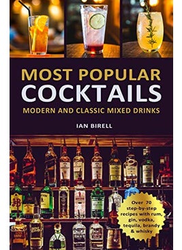 Most Popular Cocktails Modern And Classic Mixed Drinks Recipe Book 