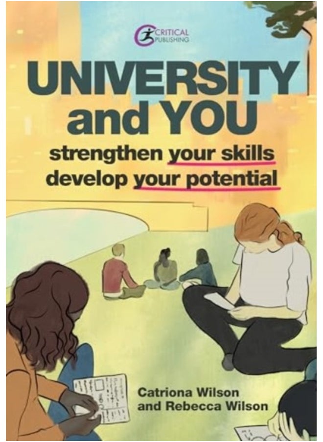 University and You : Strengthening your skills and developing your potential 