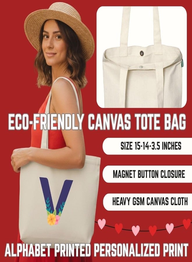 Roundsun Alphabet Printed Personalized Floral Print Horizontal Tote Bag Eco Friendly 380 GSM Canvas Natural Colour with Magnet Button Closure 16 Height 14 Width 3.5 Base Inches No Inner Pocket (V Alphabet) - Image 5