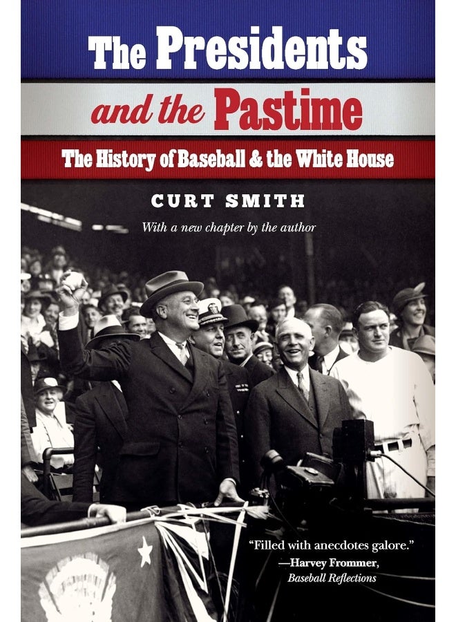 The Presidents and the Pastime: The History of Baseball and the White House