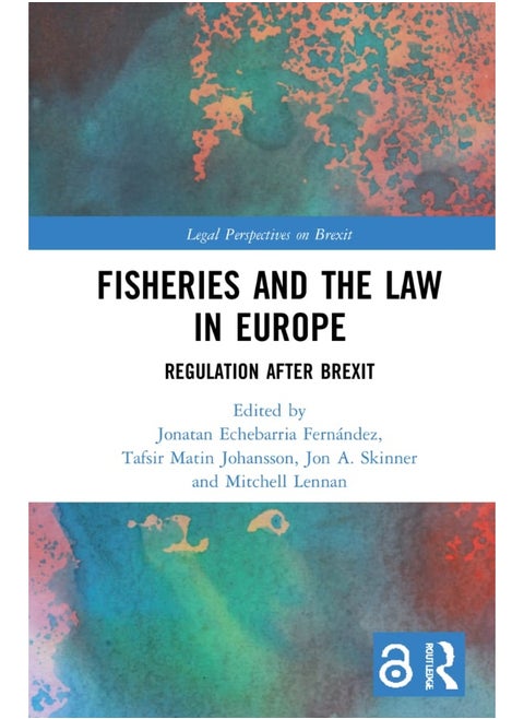 Fisheries and the Law in Europe: Regulation After Brexit