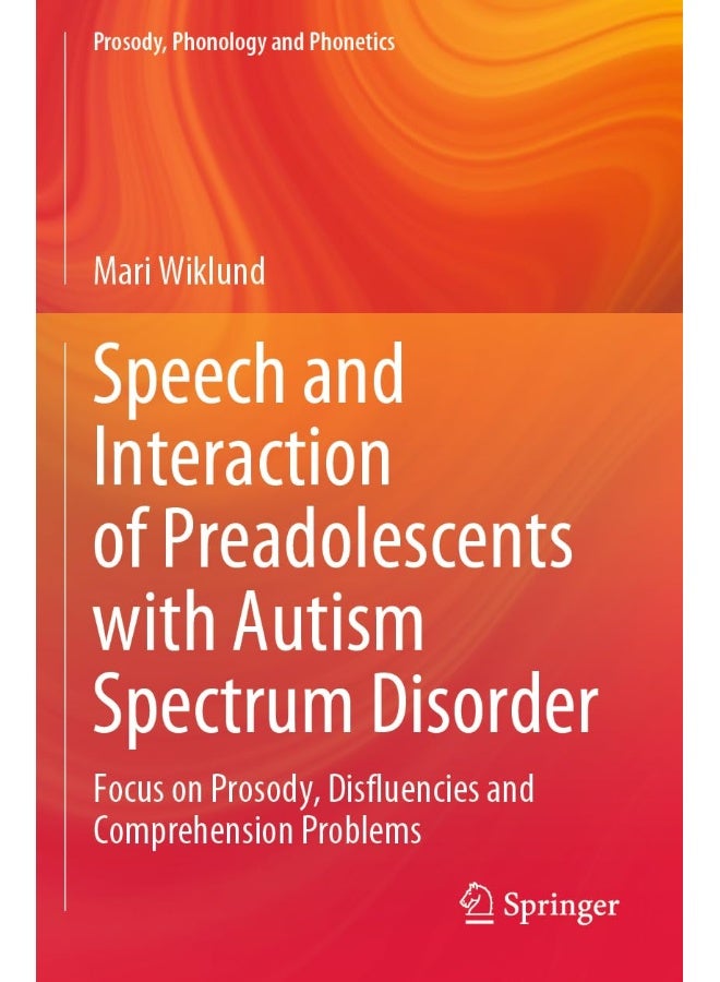 Speech and Interaction of Preadolescents with Autism Spectrum Disorder: Focus on Prosody, Disfluencies and Comprehension Problems 