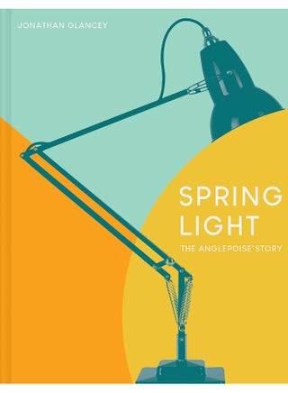 Spring Light: The Anglepoise(r) Story - pzsku/ZE7C94FA528AB1890BC6AZ/45/1749823454/ceed5cd2-065a-4420-8ab7-88f1ec5c42c4