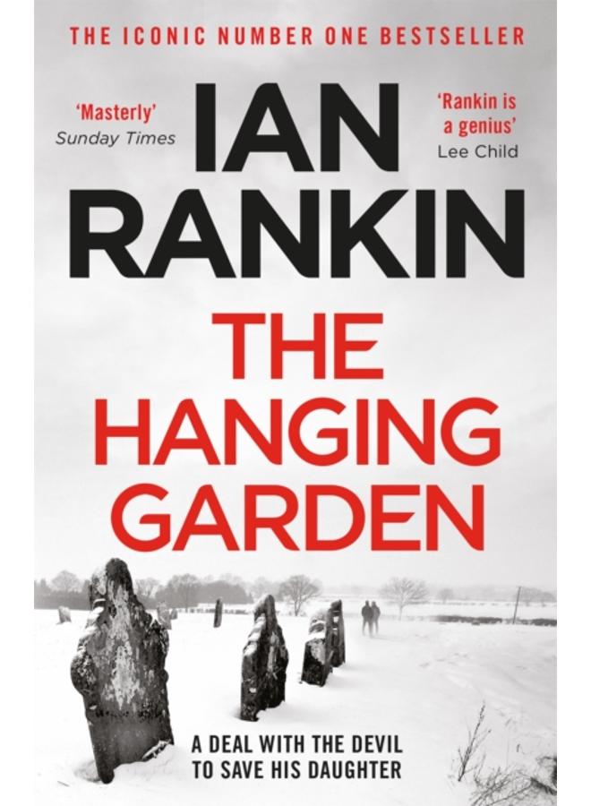 The Hanging Garden : The #1 bestselling series that inspired BBC One???s REBUS