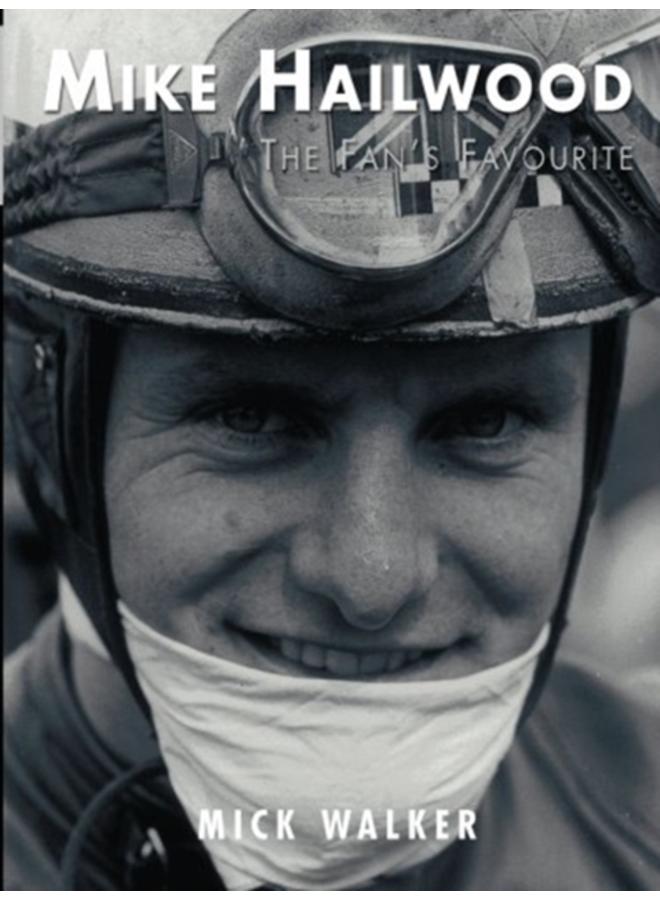 Mike Hailwood - The Fan's Favourite 