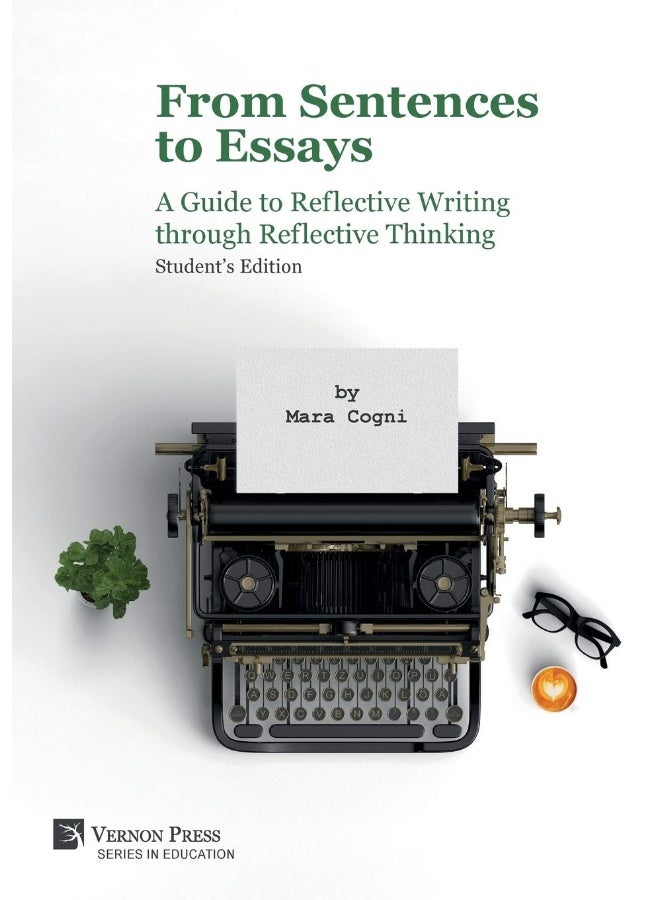 From Sentences to Essays: A Guide to Reflective Writing through Reflective Thinking: Student's Edition  - Image 1