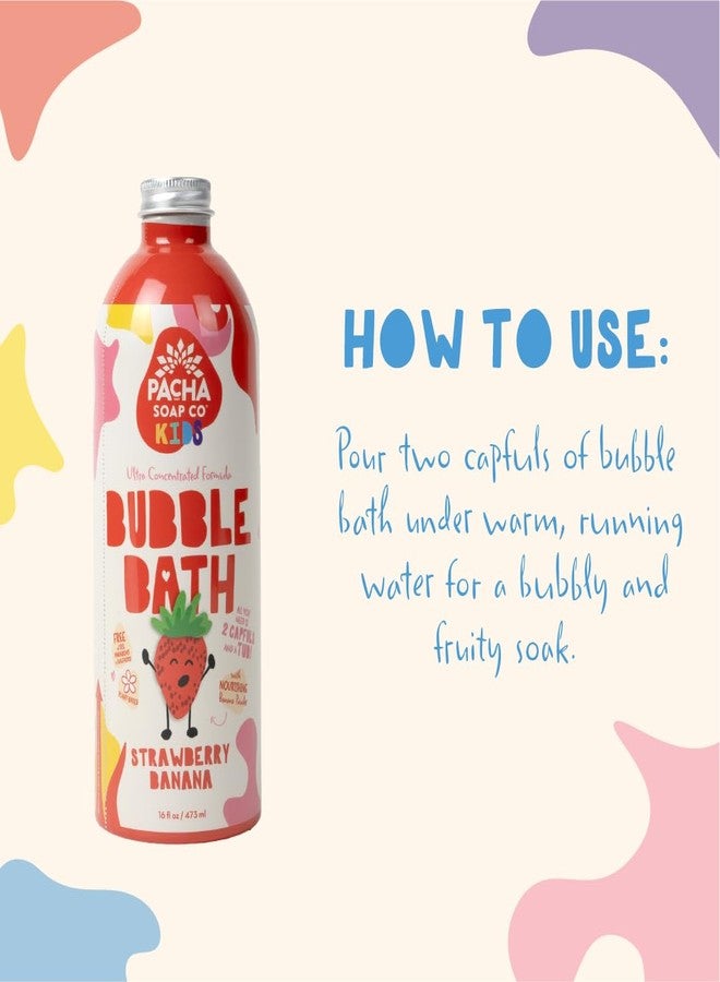 Pacha Soap Co. Kids Bubble Bath, Strawberry Banana, 2 Pack - Make Bathtime Fun & Squeaky Clean, Ultra-Concentrated, Foaming, Plant-Based, Vitamin Rich, Non-Toxic, Tear-Free, Recyclable - Image 5