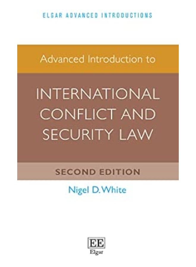 Advanced Introduction to International Conflict and Security Law