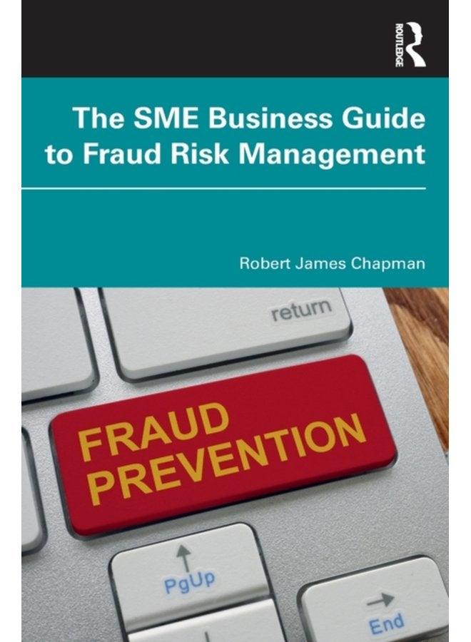 The SME Business Guide to Fraud Risk Management - Paperback