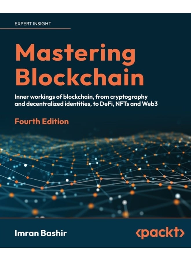 Mastering Blockchain - Fourth Edition 