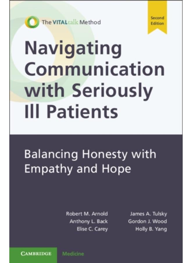 Navigating Communication with Seriously Ill Patients : Balancing Honesty with Empathy and Hope 