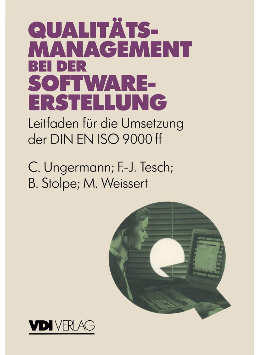Qualitätsmanagement bei der Softwareerstellung: Leitfaden für die Umsetzung der DIN EN ISO 9000 