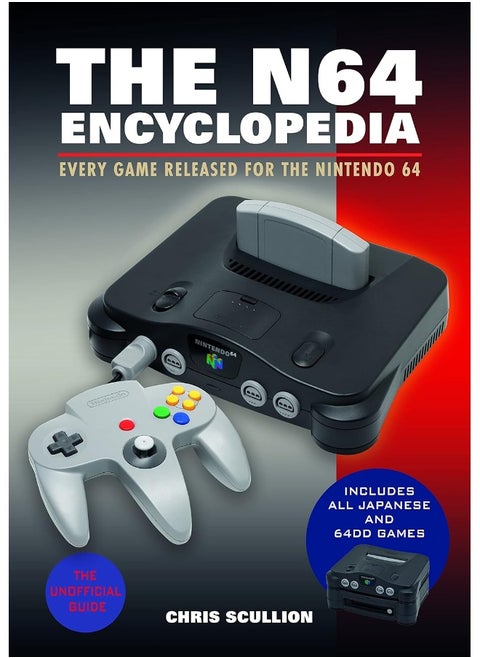 The N64 Encyclopedia: Every Game Released for the Nintendo 64