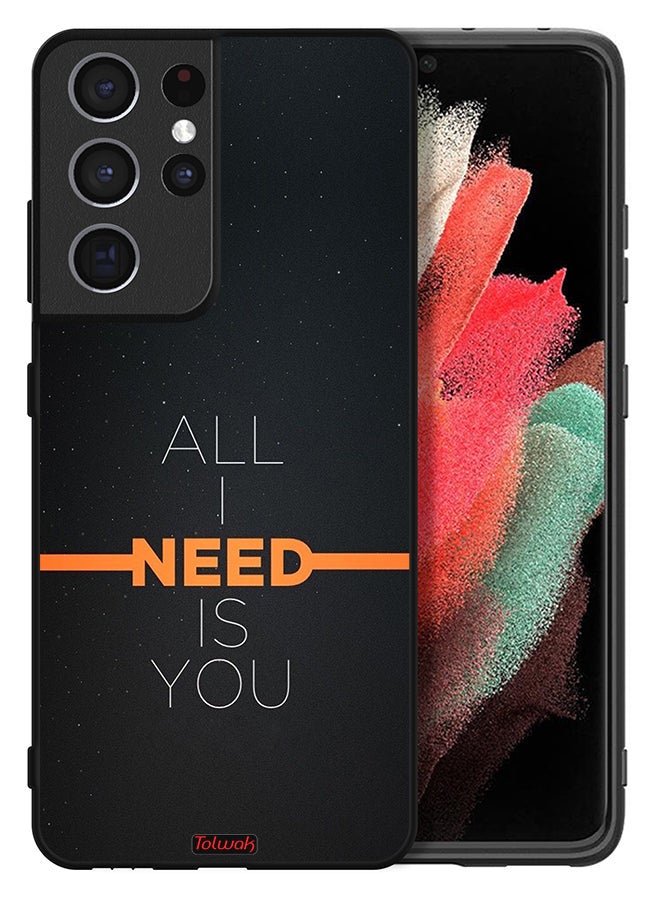 Tolwak Samsung Galaxy S21 Ultra 5G Protective Case Cover All I Need Is You - Image 2