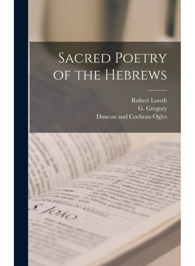 Sacred Poetry of the Hebrews - Hardback