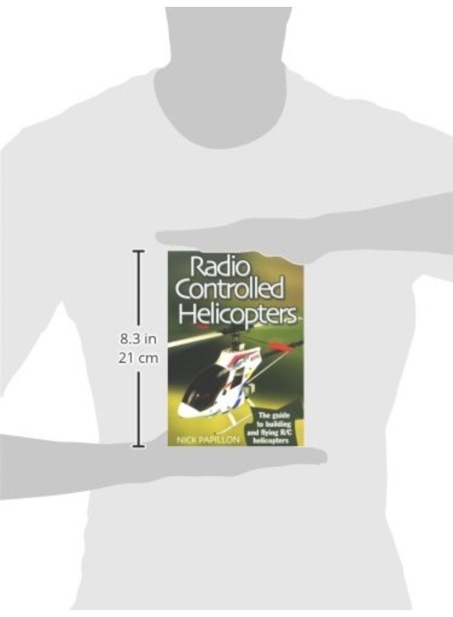Radio Controlled Helicopters: The Guide to Building and Flying R/C Helicopters  - Image 2