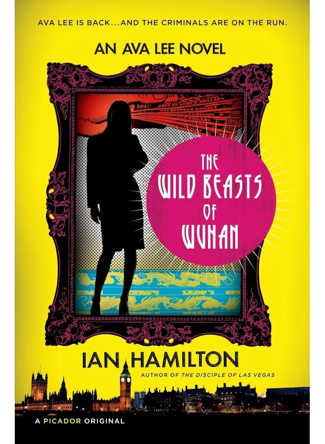 The Wild Beasts of Wuhan: An Ava Lee Novel - Image 1