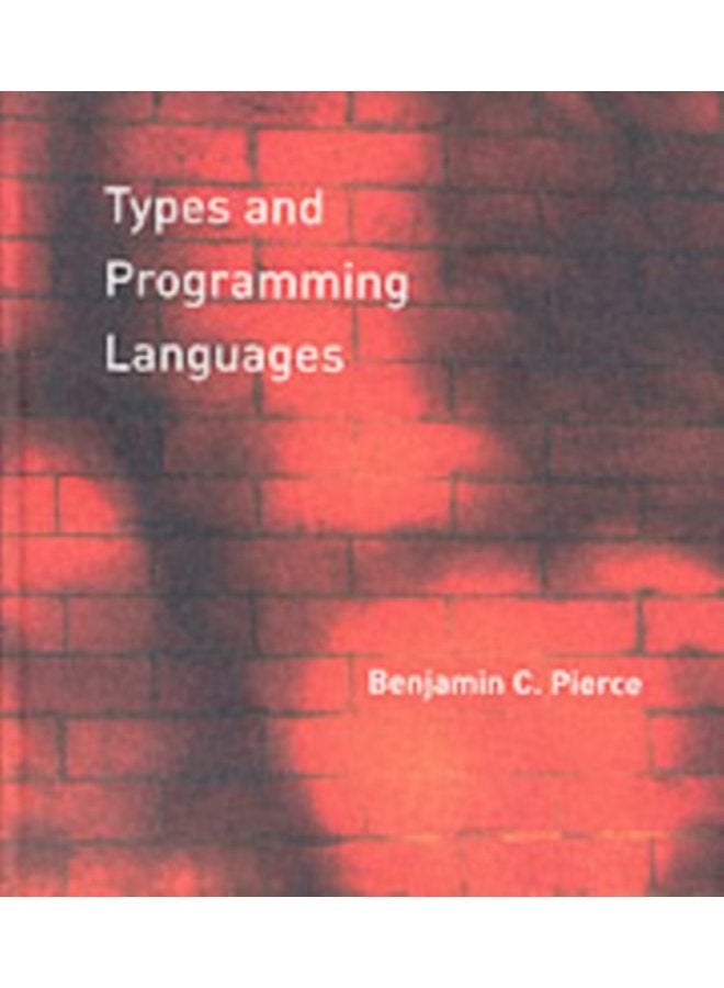 Types and Programming Languages - Hardback