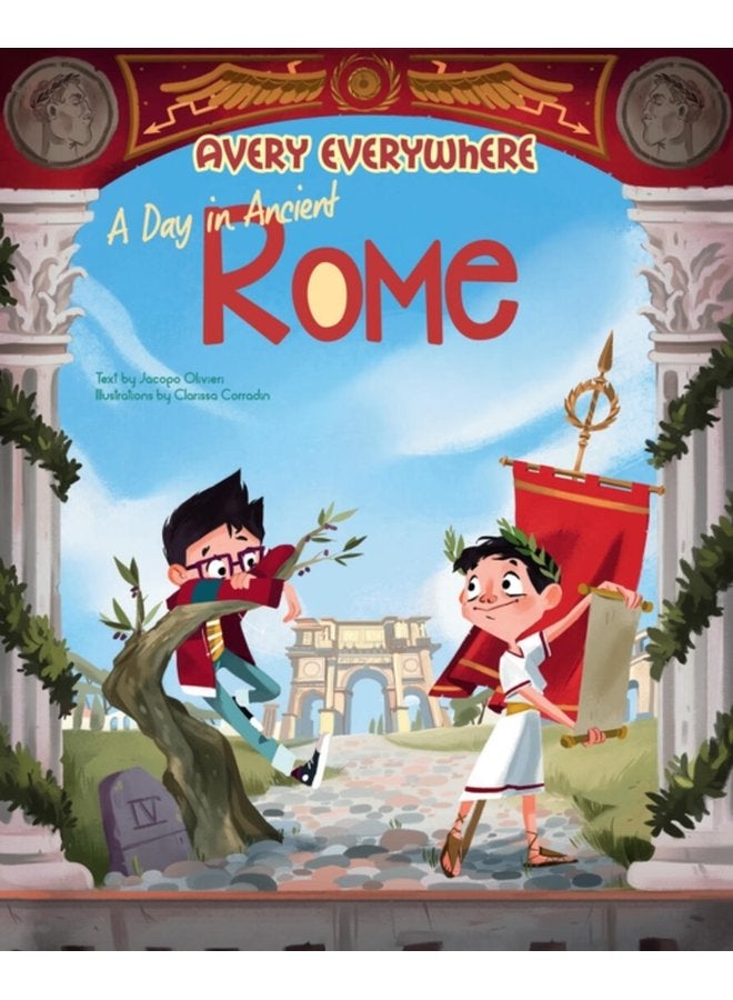A Day in Ancient Rome Avery Everywhere - Hardback